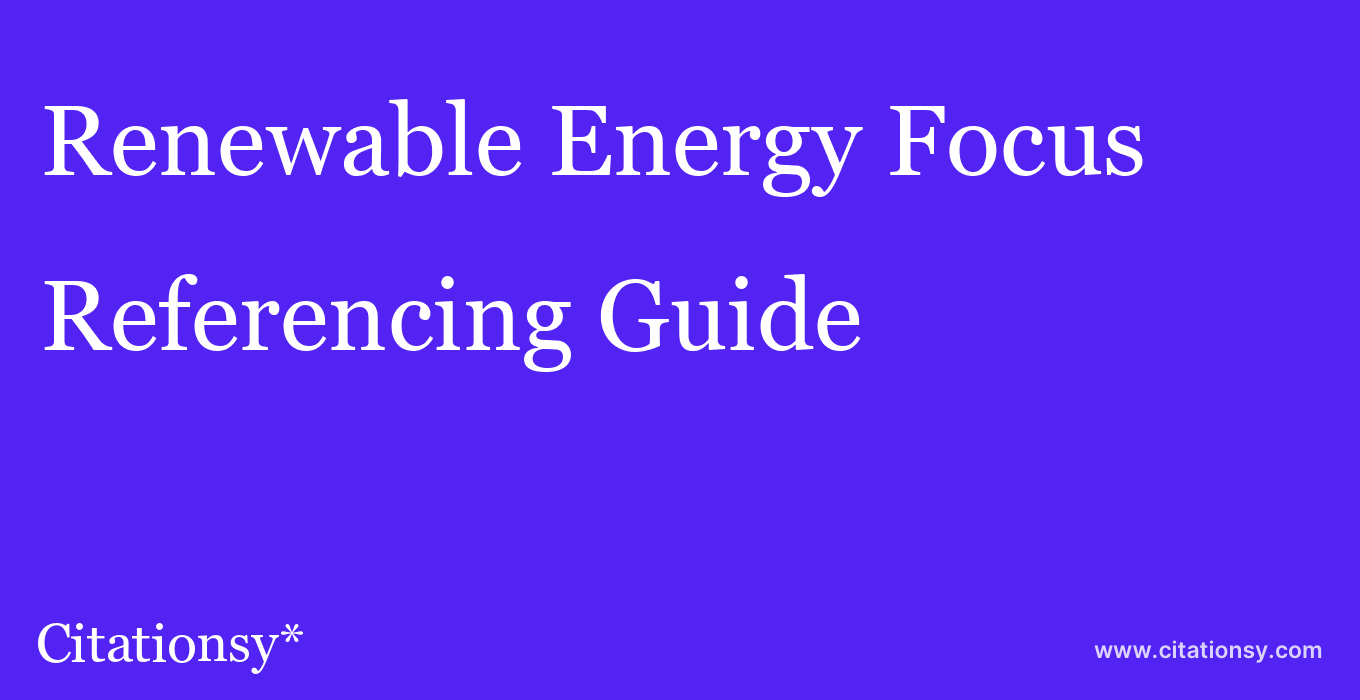 cite Renewable Energy Focus  — Referencing Guide